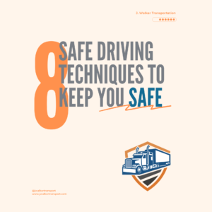 8 Safe Driving Techniques To Keep You Safe